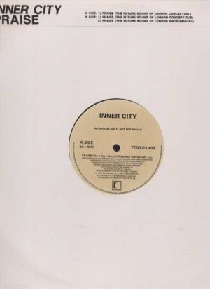 Inner City - Praise - UK 12" Single - TENXDJ408 ex/m