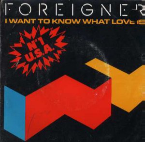 Foreigner - I Want To Know What Love Is - UK 7" Single - 789596-7 vg/ex
