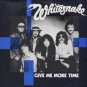Whitesnake - Give Me More Time - UK 7" Single - BP422 ex/m