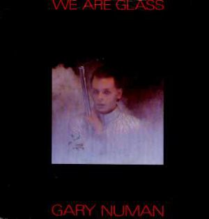Gary Numan - We Are Glass - UK 7" Single - BEG35 vg/ex