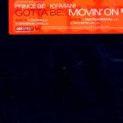 Prince Be : Ky-Mani - Gotta Be... Movin' On Up - UK 12" Single - GVAB335171RE m