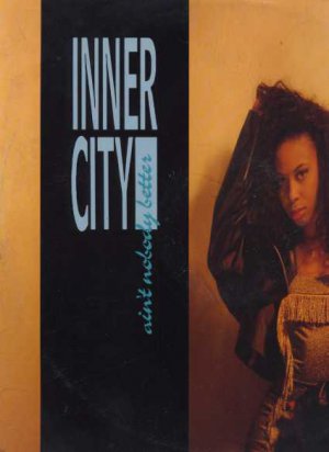 Inner City - Ain't Nobody Better - UK 12" Single - TENR252 vg/vg