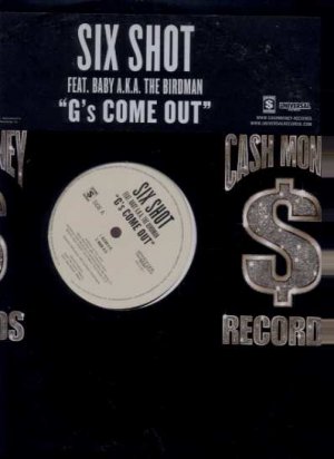 Six Shot Ft Baby AKA The Birdman - G's Come Out - USA 12" Single - unir21400-1