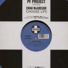 PF Project ft Ewan McGregor - Choose Life - UK 12" Single - 12TIV84 ex/m