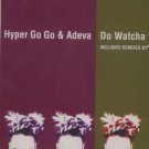 Hyper Go Go & Adeva - Do Watcha Do - UK 12" Single - DISNT28 ex/m
