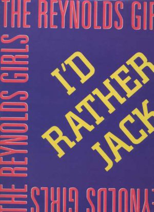 The Reynolds Girls - I'd Rather Jack - UK 12" Single - PWLT25 ex/ex