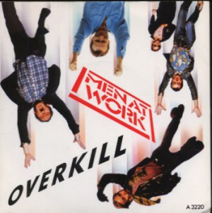 Men At Work - Overkill - UK 7" Single - A3220 m/m