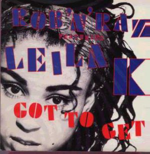 Rob 'N' Raz feat Leila K - Got To Get - UK 7" Single - 112696 ex/m