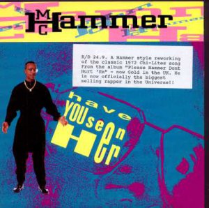 MC Hammer - Have You Seen Her - UK 7" Single - CL590 ex/m