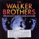 The Walker Brothers - The Sun Ain't Gonna Shine Anymore - UK 7" Single - 866372-