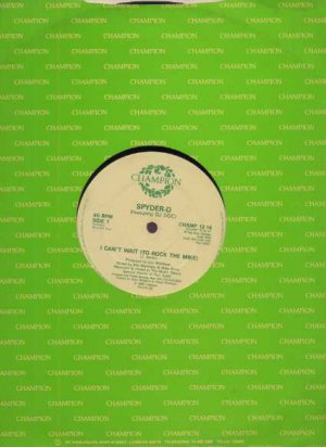 Spyder-D ft DJ Doc - I Can't Wait (To Rock The Mike) - UK 12" Single - CHAMP12-