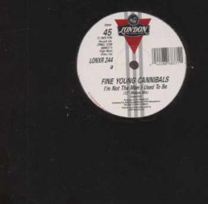 Fine Young Cannibals - I'm Not The Man I Used To Be - UK 12" Single - LONXR244
