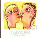London Beat - A Better Love - UK 7" Single - ZB44151 m/m