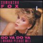 Samantha Fox - Do Ya Do Ya (Wanna Please Me) - UK 7" Single - FOXY2 ex/m