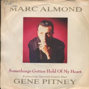 Marc Almond - Something's Gotten Hold Of My Heart - UK 7" Single - R6201 vg/ex