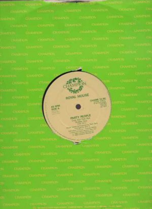 Royal House - Party People - UK 12" Single - CHAMP12-66 vg/vg