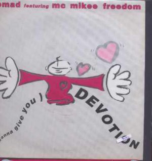 Nomad ft MC Mikee Freedom - I Wanna Give You Devotion - UK 7" Single - RUMA25 e