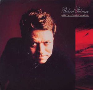 Robert Palmer - Mercy Mercy Me - UK 7" Single - EM173 ex/ex