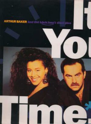 Arthur Baker & The Backbeat Disciples - It's Your Time - UK 12" Single - USAT65
