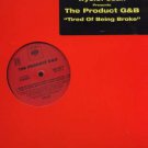 The Product G&B - Tired Of Being Broke - USA 12" Single - CAS48771 ex/m