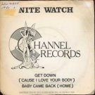 Nite Watch - Get Down - UK 7" Single - CH1 vg/ex