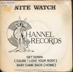 Nite Watch - Get Down - UK 7" Single - CH1 vg/ex