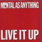 Mental As Anyrthing - Live It Up - UK 7" Single - ANY1 ex/m