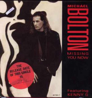 Michael Bolton Ft Kenny G - Missing You Now - UK 7" Single - 657991-7 ex/m