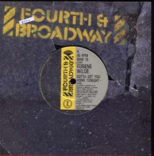 Eugene Wilde - Gotta Get You - Home Tonight - UK 7" Single - BRW15 ex/ex