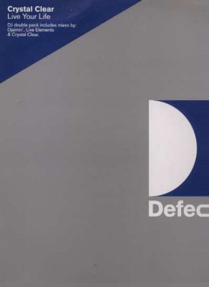 Crystal Clear - Live Your Life - UK DBL 12" Single - DFECT16DJ ex/m