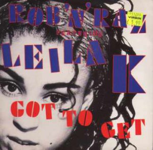 Rob 'n' Raz feat Leila K - Got To Get - UK 7" Single - 112696 m/m