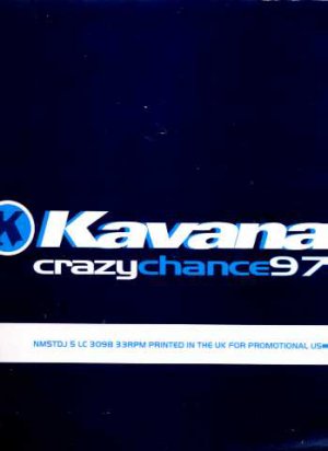 Kavana - Crazy Chance 97 - UK 12" Single - NMSTDJ5 ex/m