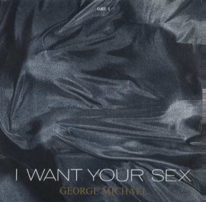 George Michael - I Want Your Sex - UK 7" Single - LUST1 f/vg
