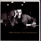 Marc Almond - Only The Moment - UK 7" Single - R6210 ex+/m