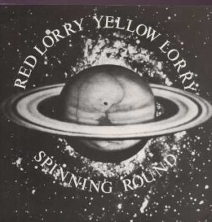 Red Lorry Yellow Lorry - Spnning Around - UK 7" Single - RED60 m/m