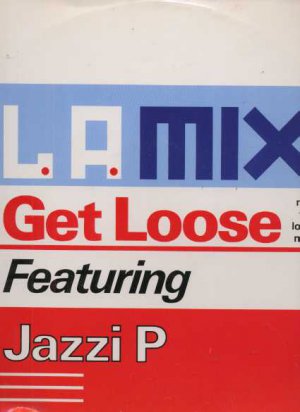 L.A. Mix ft Jazzi P - Get Loose - UK 12" Single - USAT659 ex/ex