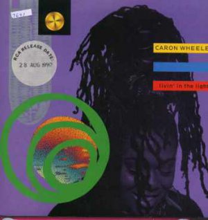 Caron Wheeler - Livin' In The Light - UK 7" Single - PB43939 m/m