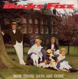 Bucks Fizz - Now Those Days Are Gone - UK 7" Single - RCA241 ex/m