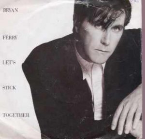 Bryan Ferry - Let's Stick Together - UK 7" Single - EGO44 vg/ex