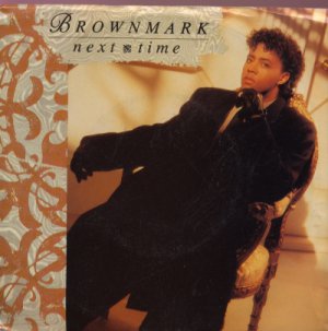 Brownmark - Next Time - USA 7" Single - 1923MF ex/ex
