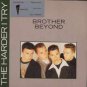 Brother Beyond - The Harder I Try - UK 7" Single - R6184 m/m
