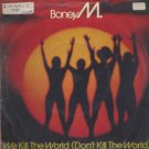 Boney M - We Kill The World - UK 7" Single - K11689 ex/ex