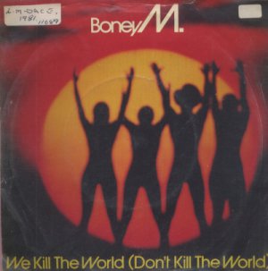 Boney M - We Kill The World - UK 7" Single - K11689 ex/ex