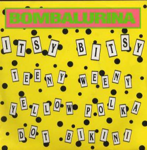 Bombalurina - Itsy Bitsy Teeny Weeny... - UK 7" Single - CRPT1 ex/ex
