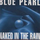 Blue Pearl - Naked In The Rain - UK 7" Single - BLR23 ex/m