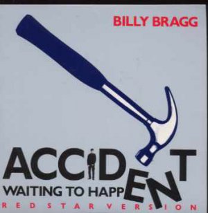 Billy Bragg - Accident Waiting To Happen - UK 7" Single - GOD67 ex/m