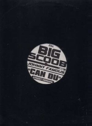 Big Scoob as Johnny Famous - Can Du - USA 12" Single - FB2000 ex/m