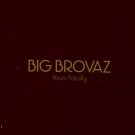 Big Brovaz - Yours Fatally - UK 12" Single - XPR3805 ex/m