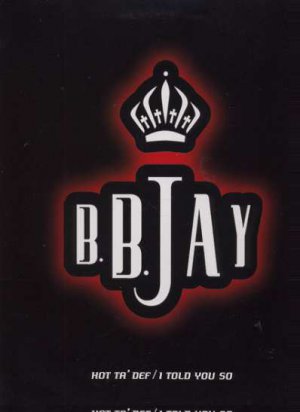 B.B. Jay - Hot Ta' Def - USA 12" Single - 124142627-1 ex/m