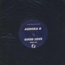 Aurora B - Good Love - UK 12" Single - FRESHT38 ex/ex